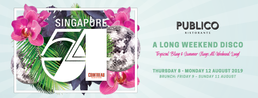 Event banner designed by Sandra Tay with pink orchids, palm leaves, disco balls, and Singapore 54 text. Event at Publico Ristorante: A Long Weekend Disco, August 8-12, 2019, featuring brunch and summer slings.