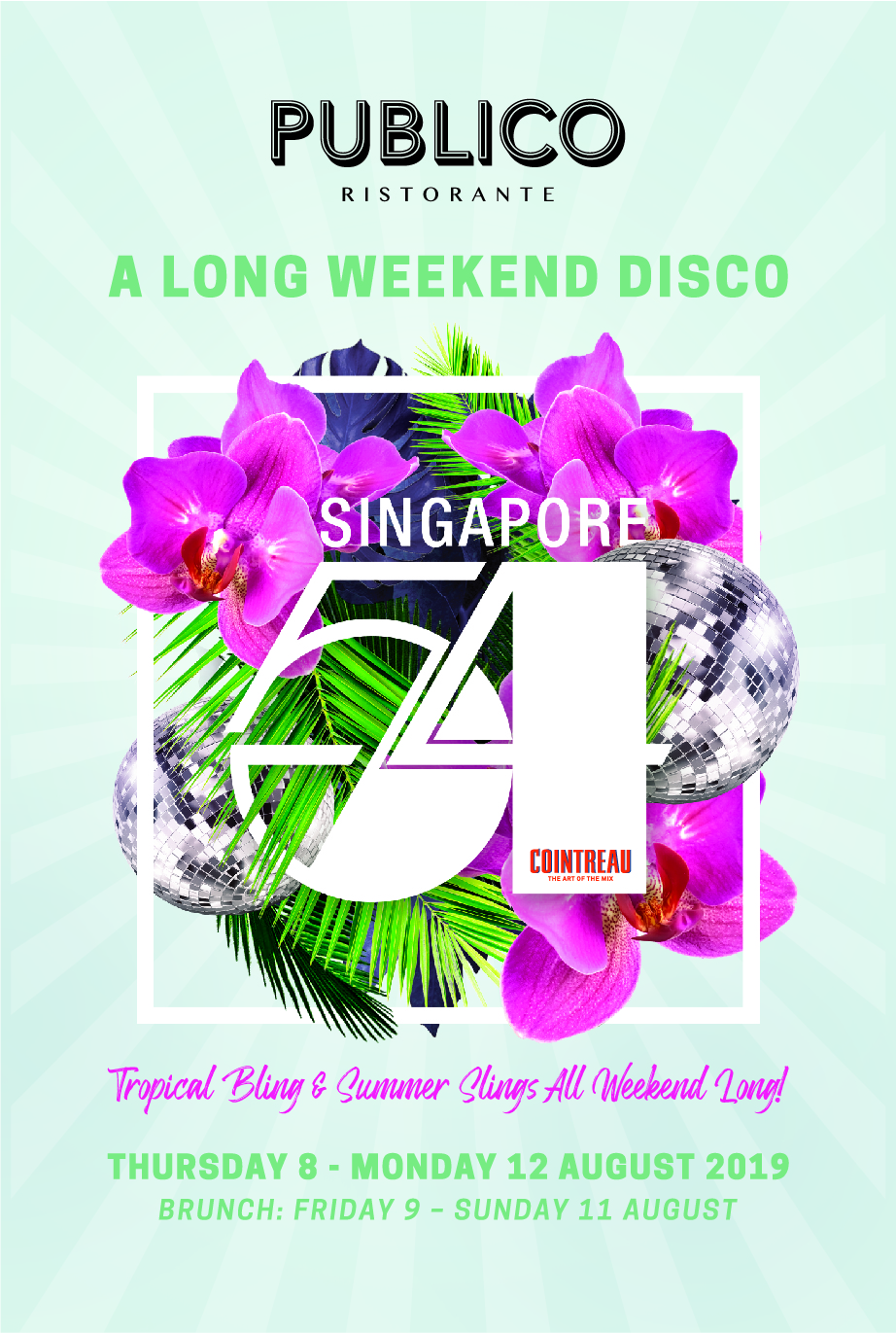 Event poster designed by Sandra Tay for A Long Weekend Disco at Publico Ristorante, featuring bright orchids, palm leaves, and disco balls with event details: August 8-12, 2019, including brunch dates and tropical theme text.