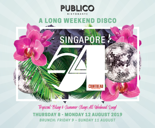 Event poster featuring tropical leaves, disco balls, and text: Publico Ristorante, A Long Weekend Disco, Singapore 54, Cointreau, Tropical Bling & Summer Slings All Weekend Long! 8–12 August 2019. Brunch: 9–11 August designed by Sandra Tay.